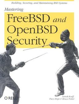 Mastering FreeBSD and OpenBSD Security Building, Securing, and Maintaining BSD Systems  9780596006266 Front Cover