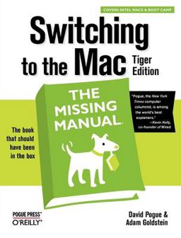 Switching to the Mac: the Missing Manual, Tiger Edition