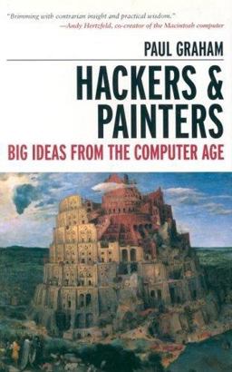 Hackers and Painters Big Ideas from the Computer Age  9780596006624 Front Cover