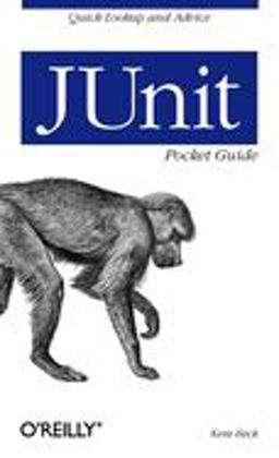JUnit Pocket Guide Quick Look-Up and Advice  9780596007430 Front Cover