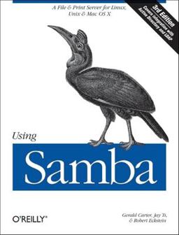 Using Samba A File and Print Server for Linux, Unix and Mac OS X 3rd 9780596007690 Front Cover
