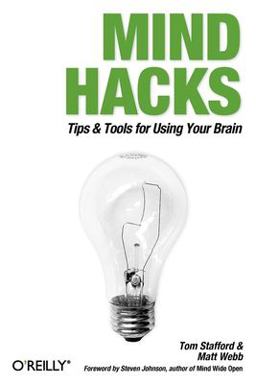 Mind Hacks Tips and Tricks for Using Your Brain  9780596007799 Front Cover