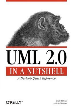 UML 2. 0 in a Nutshell A Desktop Quick Reference 2nd 9780596007959 Front Cover