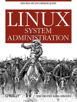 Linux System Administration Solve Real-Life Linux Problems Quickly  9780596009526 Front Cover