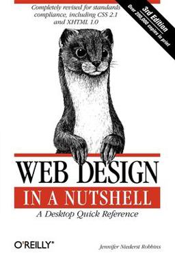Web Design in a Nutshell A Desktop Quick Reference 3rd 9780596009878 Front Cover