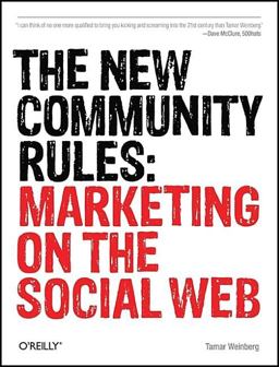 New Community Rules Marketing on the Social Web  9780596156817 Front Cover