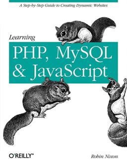 Learning PHP, MySQL, and JavaScript A Step-by-Step Guide to Creating Dynamic Websites  9780596157135 Front Cover