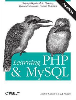 Learning PHP and MySQL A Step-by-Step Guide to Creating Dynamic, Database-Driven Web Sites 2nd 9780596514013 Front Cover