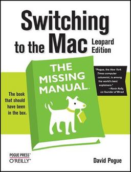 Switching to the Mac: the Missing Manual, Leopard Edition
