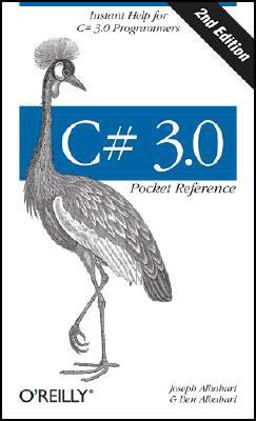 C# 3. 0 Pocket Reference Instant Help for C# 3. 0 Programmers 2nd 9780596519223 Front Cover