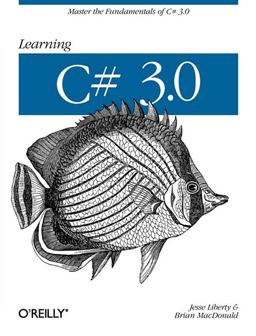 Learning C# 3. 0 Master the Fundamentals of C# 3. 0 3rd 9780596521066 Front Cover