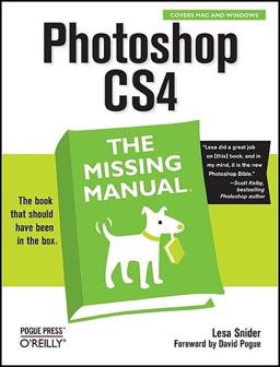 Photoshop CS4: the Missing Manual Photoshop CS4: the Missing Manual