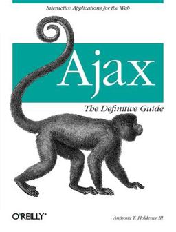 Ajax: the Definitive Guide Interactive Applications for the Web  9780596528386 Front Cover