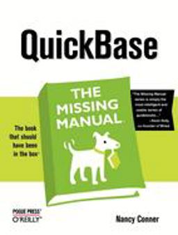 QuickBase: the Missing Manual  9780596529604 Front Cover