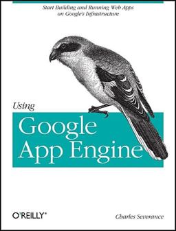 Using Google App Engine Building Web Applications  9780596800697 Front Cover