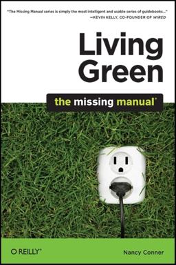 Living Green: the Missing Manual Living Green: the Missing Manual