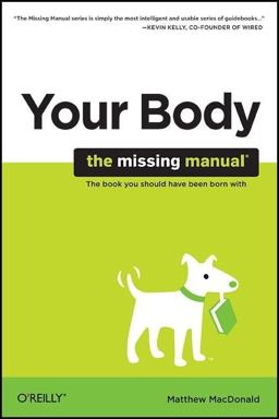 Your Body: the Missing Manual
