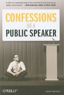 Confessions of a Public Speaker  9780596801991 Front Cover
