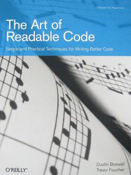 Art of Readable Code Simple and Practical Techniques for Writing Better Code  9780596802295 Front Cover
