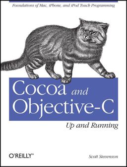 Cocoa and Objective-C: up and Running Foundations of Mac, IPhone, and IPad Programming  9780596804794 Front Cover