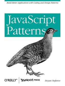 JavaScript Patterns Build Better Applications with Coding and Design Patterns  9780596806750 Front Cover