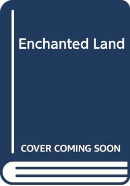 The Enchanted Land