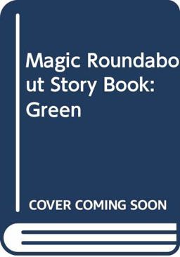 The Green Magic Roundabout Story Book