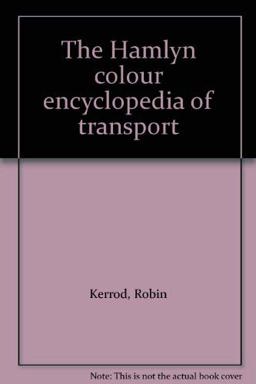 The Hamlyn Colour Encyclopedia of Transport