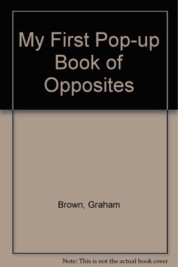My First Pop up Book of Opposites