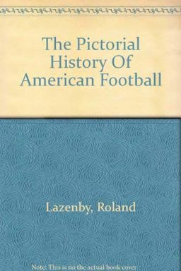 The Pictorial History of American Football