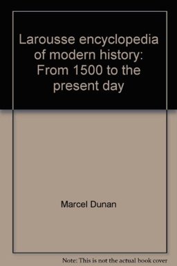 Larousse Encyclopedia of Modern History Larousse Encyclopedia of Modern History