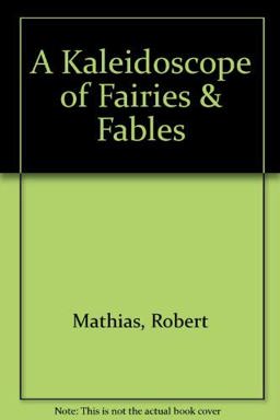 A Kaleidoscope of Fairies & Fables