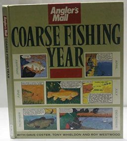 Angler's Mail Coarse Fishing Year with Dave Coster, Tony Whieldon and Roy Westwood