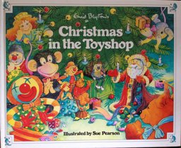 Enid Blyton's Christmas in the Toyshop Enid Blyton's Christmas in the Toyshop