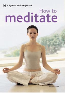 How to Meditate