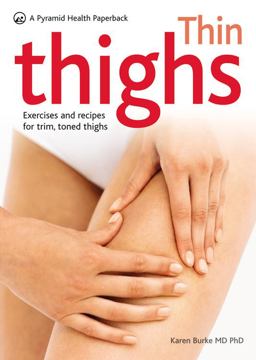 Thin Thighs: a Pyramid Health Paperback