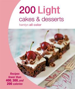 200 Light Cakes and Desserts