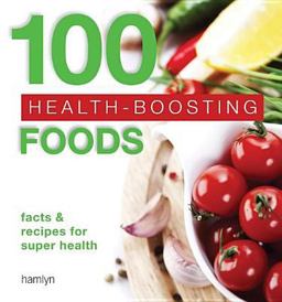 100 Health-Boosting Foods EB