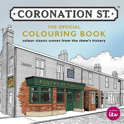 Coronation Street: the Official Colouring Book The Official Colouring Book 2016 9780600634638 Front Cover