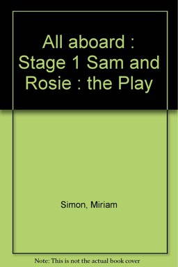 All Aboard : Stage 1 Sam and Rosie : the Play
