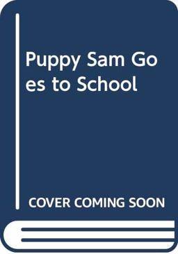 Puppy Sam Goes to School