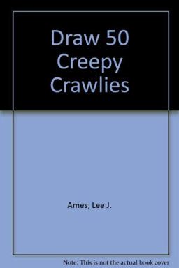 Draw 50 Creepy Crawlies Draw 50 Creepy Crawlies