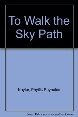 To Walk the Sky Path To Walk the Sky Path