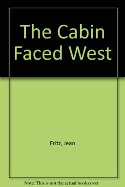 The Cabin Faced West