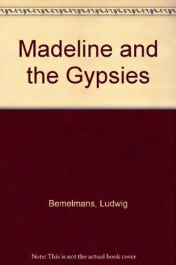 Madeline and the Gypsies Madeline and the Gypsies