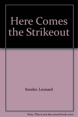 Here Comes the Strikeout! Here Comes the Strikeout!