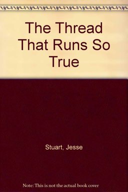 The Thread That Runs So True