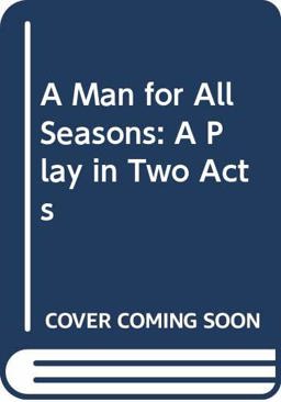 A Man for All Seasons A Man for All Seasons