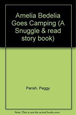 Amelia Bedelia Goes Camping