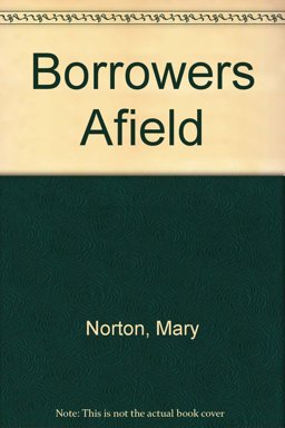 The Borrowers Afield